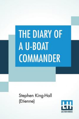 Kniha Diary Of A U-Boat Commander Stephen King-Hall (Etienne)