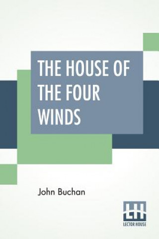 Βιβλίο House Of The Four Winds John Buchan