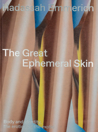 Kniha Great Ephemeral Skin Hadassah Emmerich