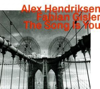 Аудио The Song is You Alex Hendriksen/Fabian Gisler
