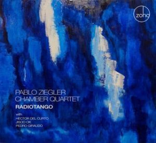 Zvok Radiotango Pablo Chamber Quartet Ziegler