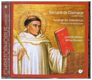 Audio Bernard von Clairvaux-Gregorianische Gesänge Wilfried/Ensemble Officium Rombach