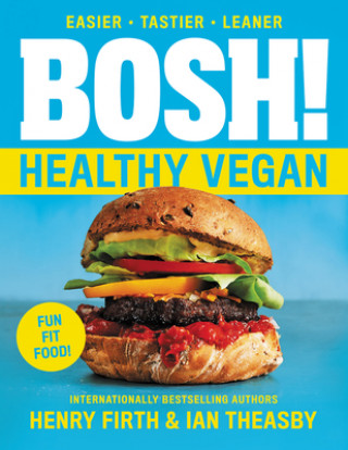 Kniha Bosh!: Healthy Vegan Ian Theasby