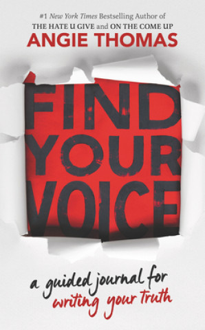 Carte Find Your Voice: A Guided Journal for Writing Your Truth Angie Thomas