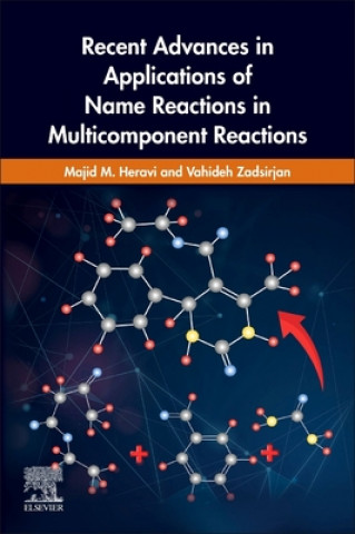 Kniha Recent Advances in Applications of Name Reactions in Multicomponent Reactions Majid M. Heravi