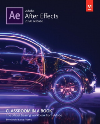 Könyv Adobe After Effects Classroom in a Book (2020 release) Lisa Fridsma