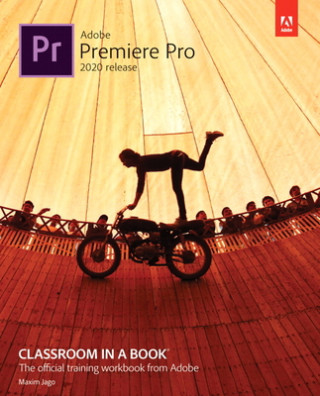 Könyv Adobe Premiere Pro Classroom in a Book (2020 release) Maxim Jago