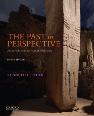Carte The Past in Perspective: An Introduction to Human Prehistory Kenneth L. Feder