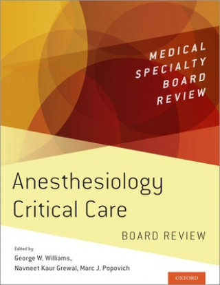 Книга Anesthesiology Critical Care Board Review George Williams