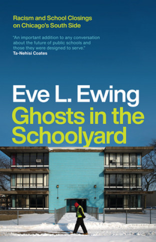 Kniha Ghosts in the Schoolyard Eve L. Ewing
