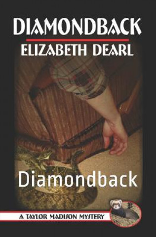 Carte A Taylor Madison Mystery: Diamondback Elizabeth Dearl