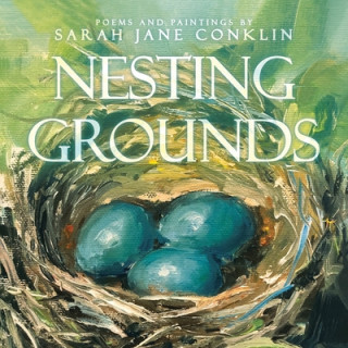 Knjiga Nesting Grounds Sarah Jane Conklin