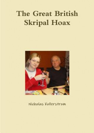 Kniha Great British Skripal Hoax Nicholas Kollerstrom