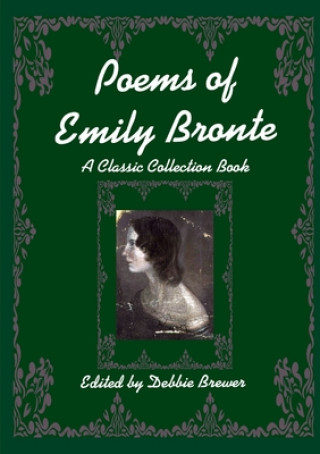 Kniha Poems of Emily Bronte, A Classic Collection Book Debbie Brewer