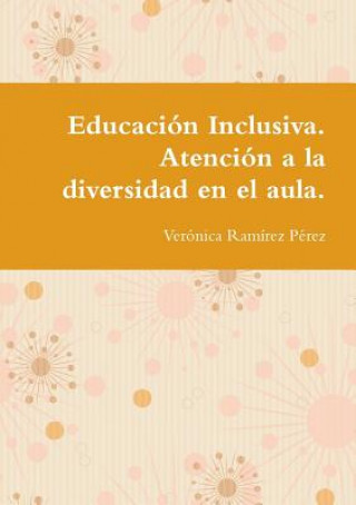 Carte Educacion Inclusiva. Atencion a la diversidad en el aula. Veronica Ramirez Perez