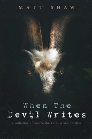 Buch When The Devil Writes Matt Shaw