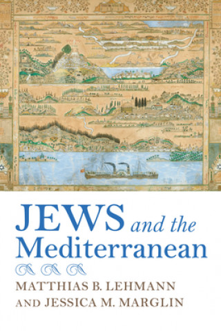 Kniha Jews and the Mediterranean Matthias Lehmann
