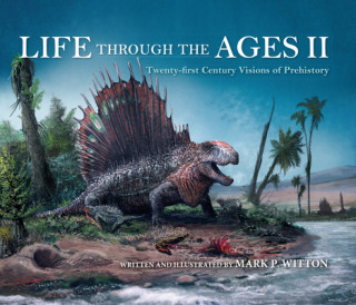 Kniha Life through the Ages II Mark P. Witton