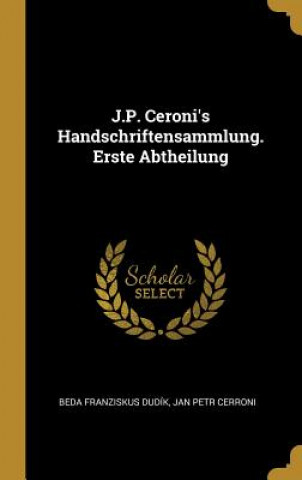 Könyv J.P. Ceroni's Handschriftensammlung. Erste Abtheilung Beda Franziskus Dudik
