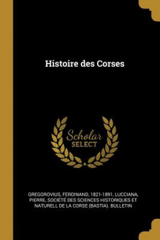 Carte Histoire des Corses Ferdinand Gregorovius