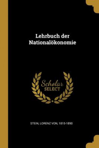 Könyv Lehrbuch Der Nationalökonomie Lorenz Von Stein