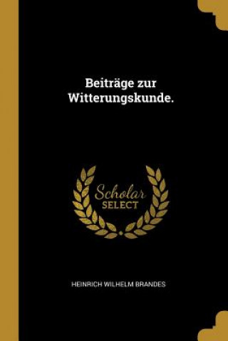Carte Beiträge Zur Witterungskunde. Heinrich Wilhelm Brandes