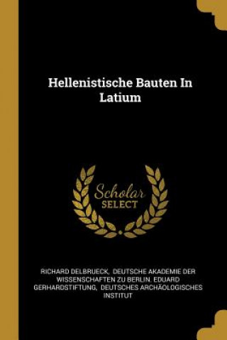 Libro Hellenistische Bauten in Latium Richard Delbrueck