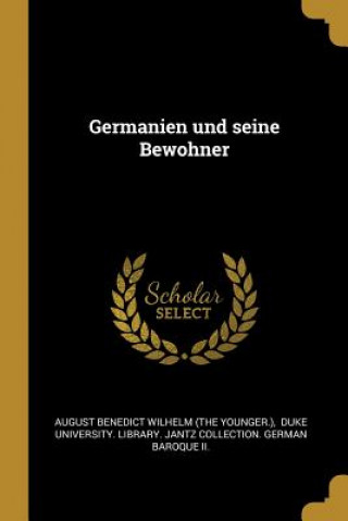 Kniha Germanien Und Seine Bewohner August Benedict Wilhelm (the Younger ).