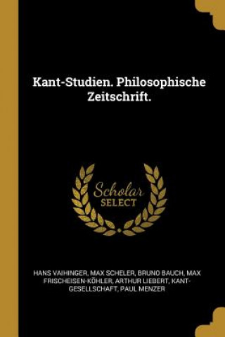 Kniha Kant-Studien. Philosophische Zeitschrift. Hans Vaihinger