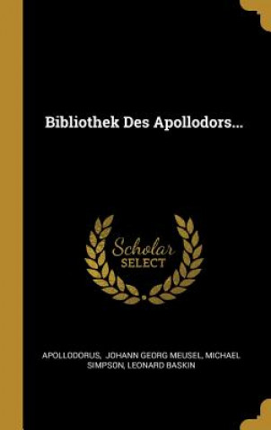 Kniha Bibliothek Des Apollodors... Michael Simpson