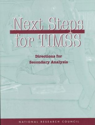 Книга Next Steps for Timss: Directions for Secondary Analysis National Research Council