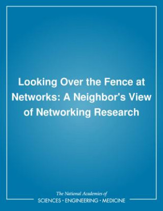 Книга Looking Over the Fence at Networks: A Neighbor's View of Networking Research National Research Council