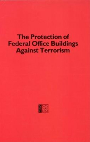 Kniha Protection of Federal Office Buildings Against Terrorism National Research Council