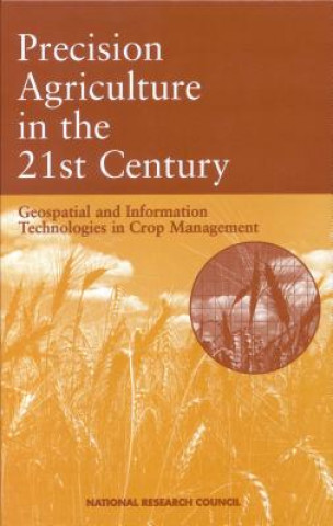 Kniha Precision Agriculture in the 21st Century: Geospatial and Information Technologies in Crop Management National Research Council