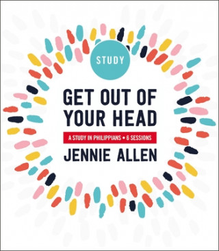 Knjiga Get Out of Your Head Study Guide Jennie Allen