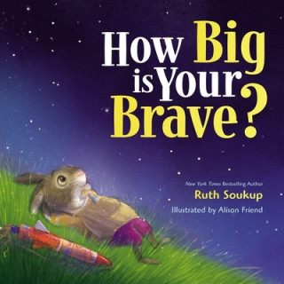 Carte How Big Is Your Brave? Ruth Soukup