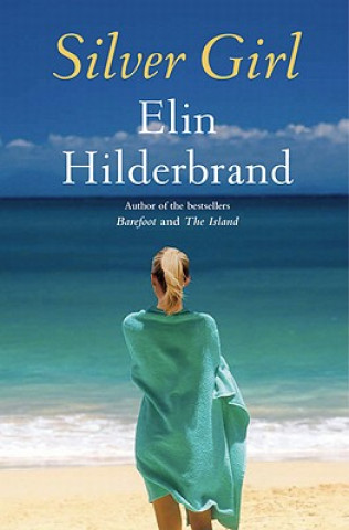Книга Silver Girl Elin Hilderbrand