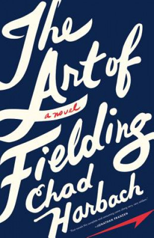 Libro The Art of Fielding Chad Harbach