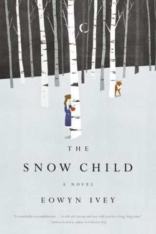 Knjiga Snow Child Eowyn Ivey