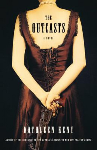 Knjiga The Outcasts Kathleen Kent