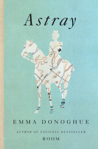 Kniha Astray Emma Donoghue
