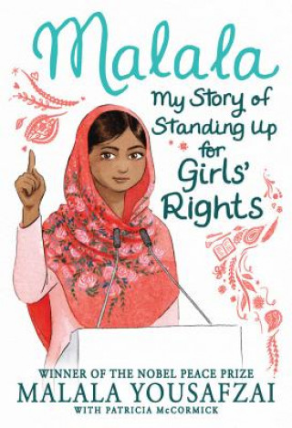 Könyv Malala: My Story of Standing Up for Girls' Rights Malala Yousafzai