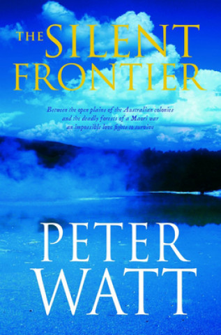 Knjiga The Silent Frontier Peter Watt