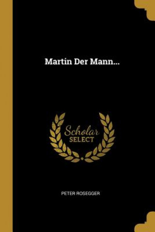 Book Martin Der Mann... Peter Rosegger