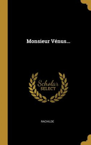 Kniha Monsieur Vénus... Rachilde