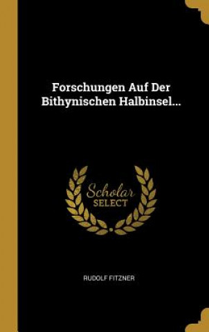 Buch Forschungen Auf Der Bithynischen Halbinsel... Rudolf Fitzner