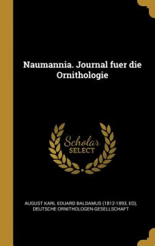 Kniha Naumannia. Journal Fuer Die Ornithologie Ed)