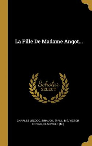 Könyv La Fille De Madame Angot... Charles Lecocq