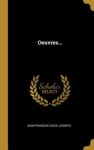 Boek Oeuvres... Jean-Francois Ducis