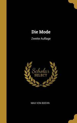 Boek Die Mode: Zweite Auflage Max Von Boehn